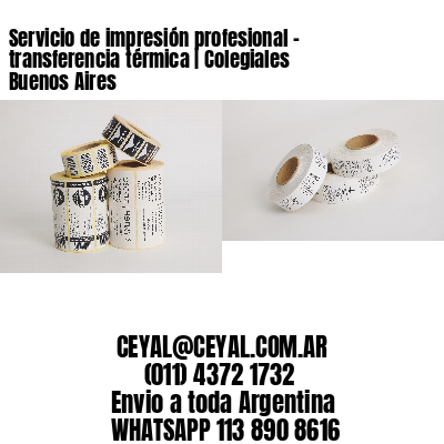 Servicio de impresión profesional – transferencia térmica | Colegiales  Buenos Aires