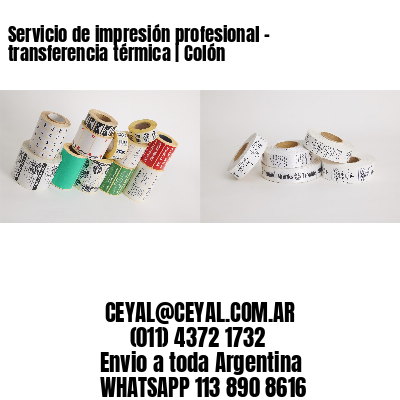 Servicio de impresión profesional – transferencia térmica | Colón