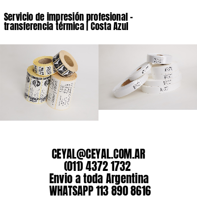 Servicio de impresión profesional – transferencia térmica | Costa Azul