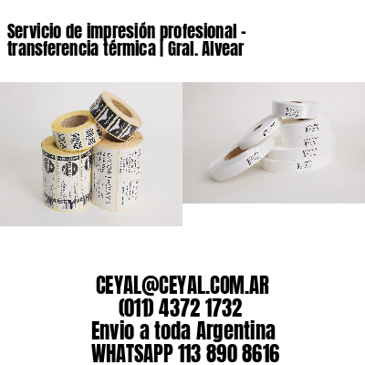 Servicio de impresión profesional – transferencia térmica | Gral. Alvear