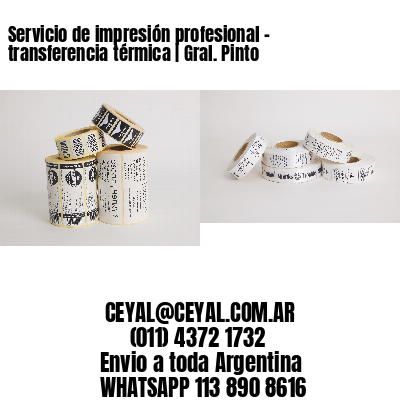 Servicio de impresión profesional – transferencia térmica | Gral. Pinto