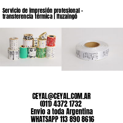 Servicio de impresión profesional – transferencia térmica | Ituzaingó