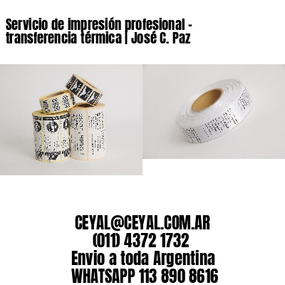 Servicio de impresión profesional – transferencia térmica | José C. Paz
