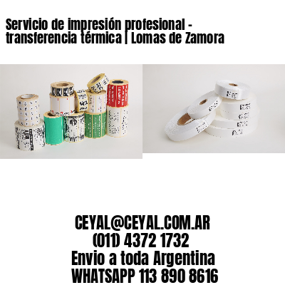 Servicio de impresión profesional – transferencia térmica | Lomas de Zamora