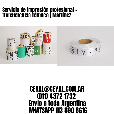 Servicio de impresión profesional – transferencia térmica | Martínez