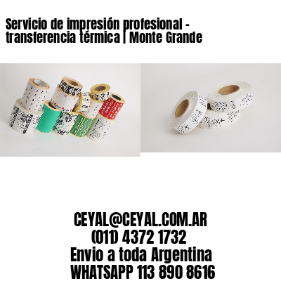 Servicio de impresión profesional – transferencia térmica | Monte Grande