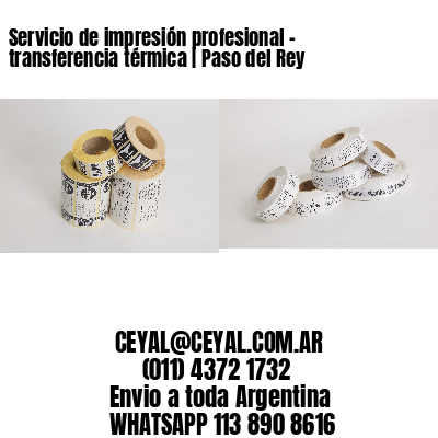Servicio de impresión profesional – transferencia térmica | Paso del Rey