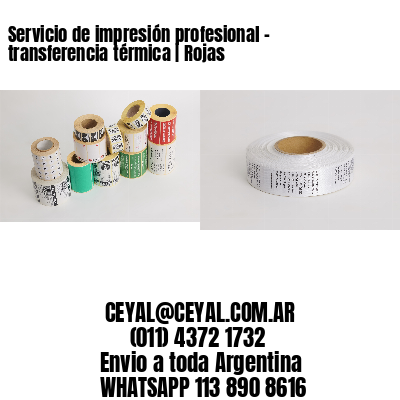 Servicio de impresión profesional – transferencia térmica | Rojas
