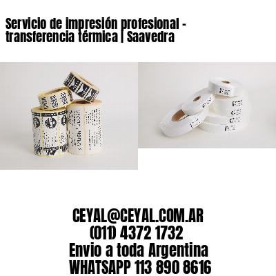 Servicio de impresión profesional – transferencia térmica | Saavedra
