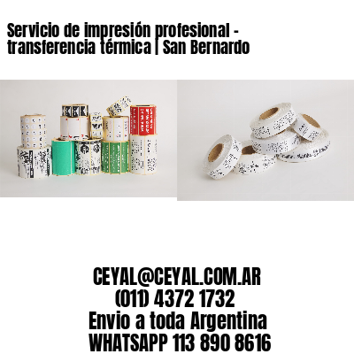 Servicio de impresión profesional – transferencia térmica | San Bernardo