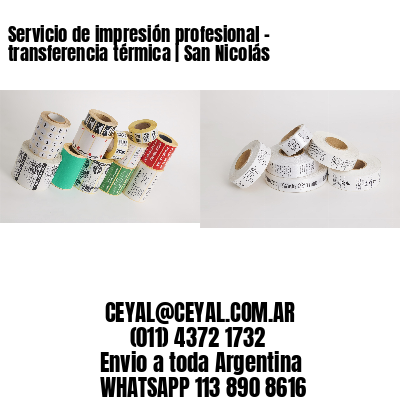 Servicio de impresión profesional – transferencia térmica | San Nicolás