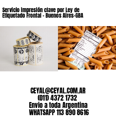 Servicio impresión clave por Ley de Etiquetado Frontal – Buenos Aires-GBA