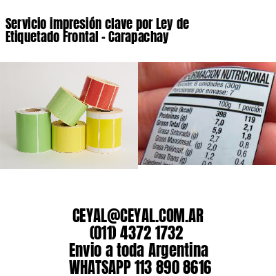 Servicio impresión clave por Ley de Etiquetado Frontal - Carapachay