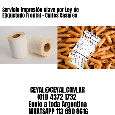 Servicio impresión clave por Ley de Etiquetado Frontal - Carlos Casares