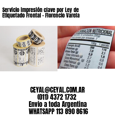 Servicio impresión clave por Ley de Etiquetado Frontal - Florencio Varela