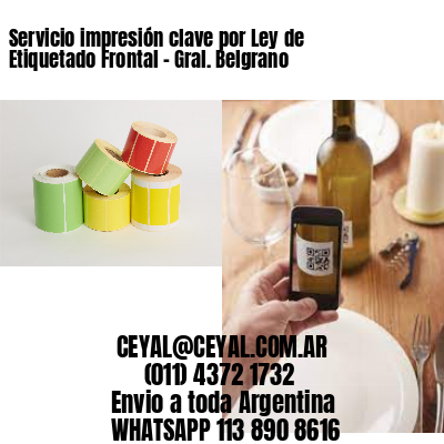 Servicio impresión clave por Ley de Etiquetado Frontal - Gral. Belgrano