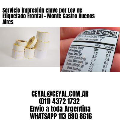 Servicio impresión clave por Ley de Etiquetado Frontal - Monte Castro Buenos Aires