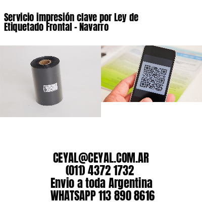 Servicio impresión clave por Ley de Etiquetado Frontal - Navarro