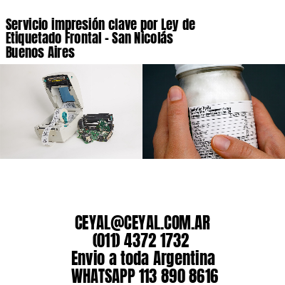 Servicio impresión clave por Ley de Etiquetado Frontal – San Nicolás  Buenos Aires