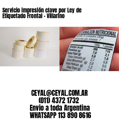 Servicio impresión clave por Ley de Etiquetado Frontal - Villarino