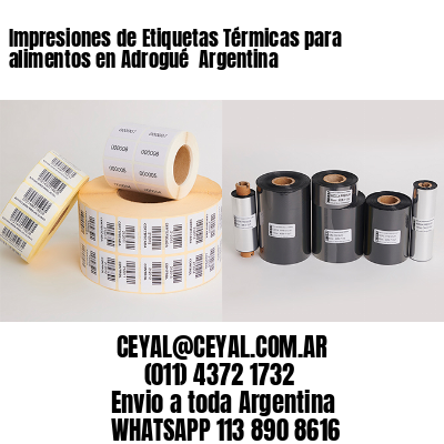 Impresiones de Etiquetas Térmicas para alimentos en Adrogué  Argentina