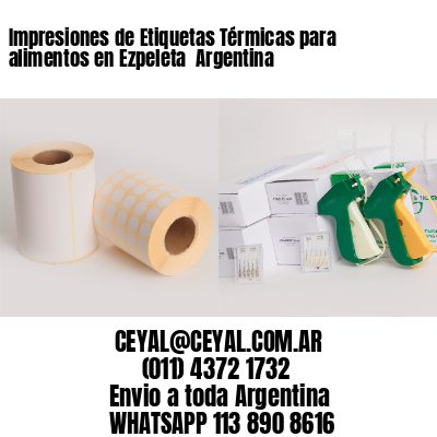 Impresiones de Etiquetas Térmicas para alimentos en Ezpeleta  Argentina