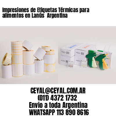 Impresiones de Etiquetas Térmicas para alimentos en Lanús  Argentina