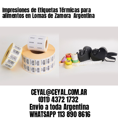 Impresiones de Etiquetas Térmicas para alimentos en Lomas de Zamora  Argentina