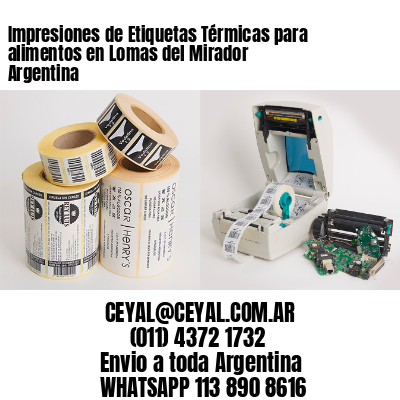 Impresiones de Etiquetas Térmicas para alimentos en Lomas del Mirador  Argentina