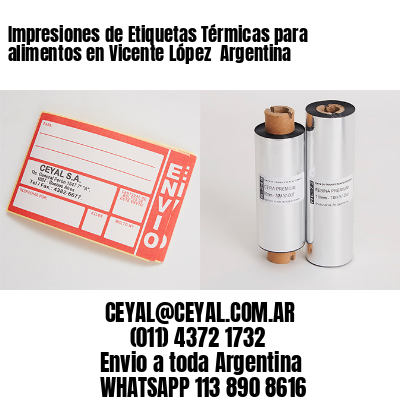 Impresiones de Etiquetas Térmicas para alimentos en Vicente López  Argentina