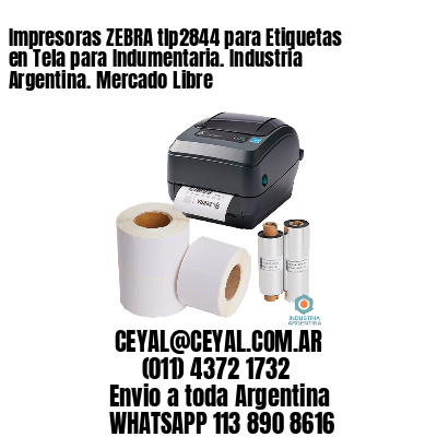 Impresoras ZEBRA tlp2844 para Etiquetas en Tela para Indumentaria. Industria Argentina. Mercado Libre