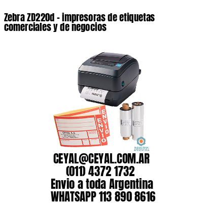 Zebra ZD220d - impresoras de etiquetas comerciales y de negocios 
