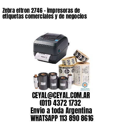 Zebra eltron 2746 - impresoras de etiquetas comerciales y de negocios 