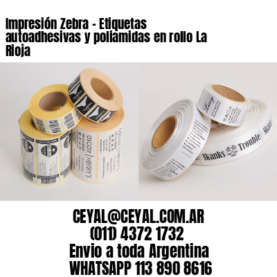 Impresión Zebra - Etiquetas autoadhesivas y poliamidas en rollo La Rioja