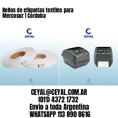 Rollos de etiquetas textiles para Mercosur | Cordoba