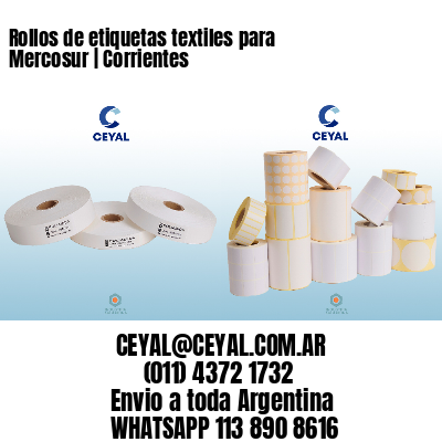 Rollos de etiquetas textiles para Mercosur | Corrientes