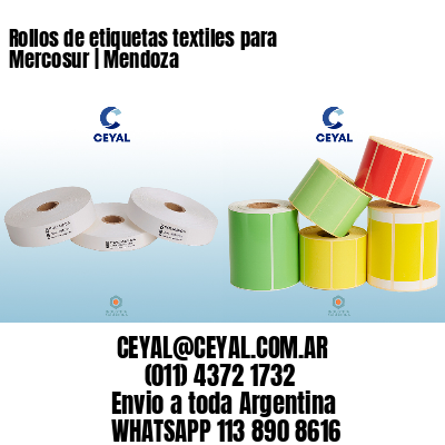 Rollos de etiquetas textiles para Mercosur | Mendoza