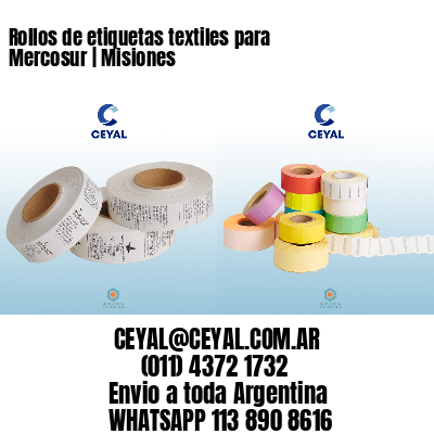 Rollos de etiquetas textiles para Mercosur | Misiones