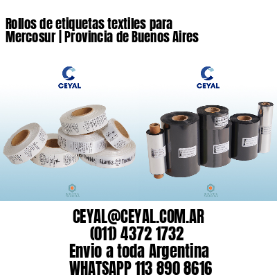 Rollos de etiquetas textiles para Mercosur | Provincia de Buenos Aires