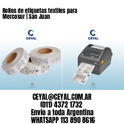 Rollos de etiquetas textiles para Mercosur | San Juan