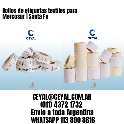 Rollos de etiquetas textiles para Mercosur | Santa Fe