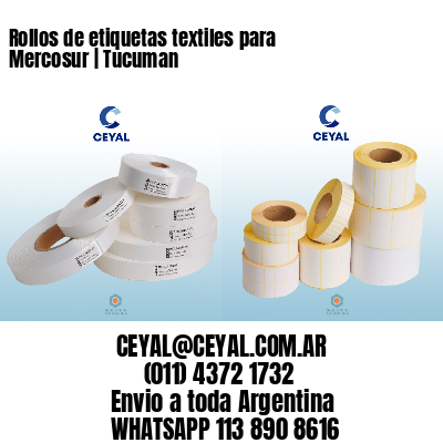 Rollos de etiquetas textiles para Mercosur | Tucuman
