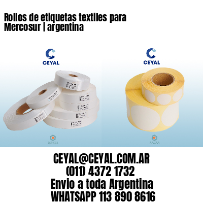Rollos de etiquetas textiles para Mercosur | argentina