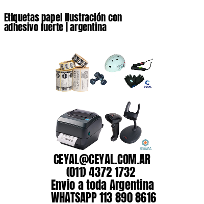Etiquetas papel ilustración con adhesivo fuerte | argentina