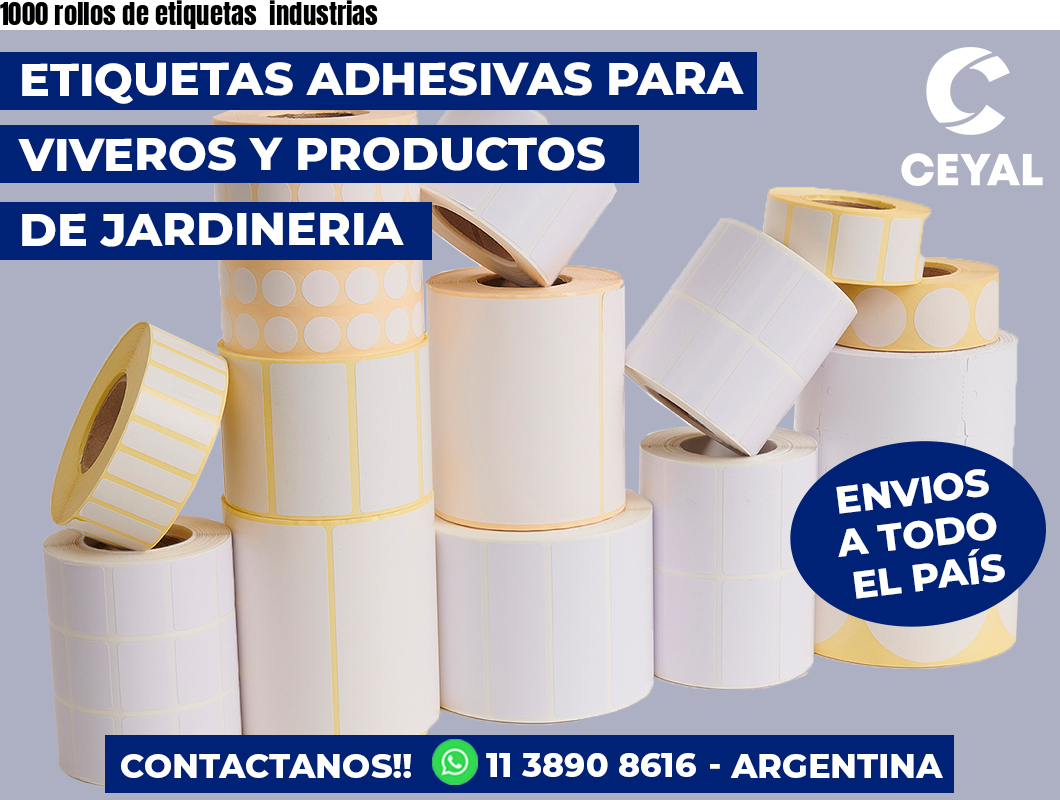 1000 rollos de etiquetas  industrias