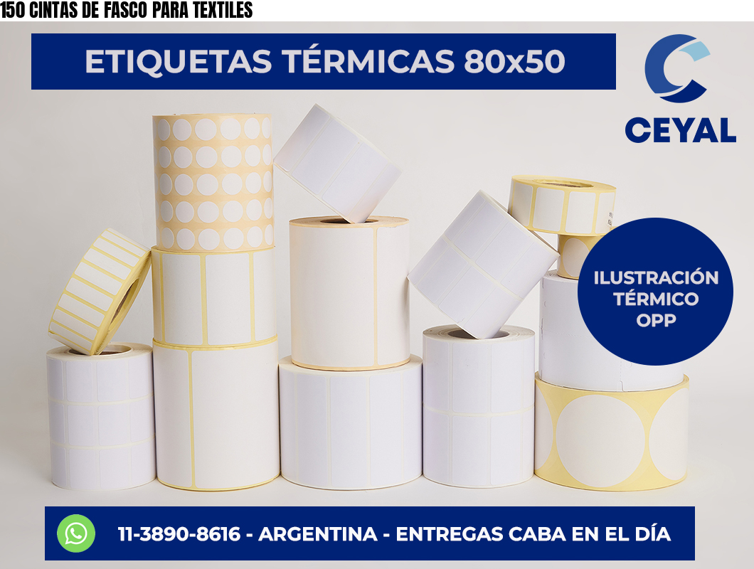 150 CINTAS DE FASCO PARA TEXTILES