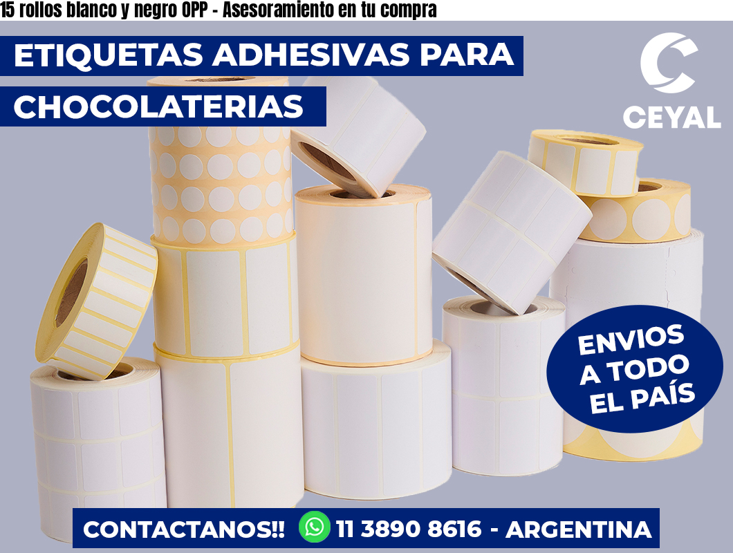 15 rollos blanco y negro OPP – Asesoramiento en tu compra