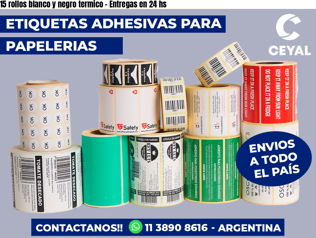 15 rollos blanco y negro termico - Entregas en 24 hs
