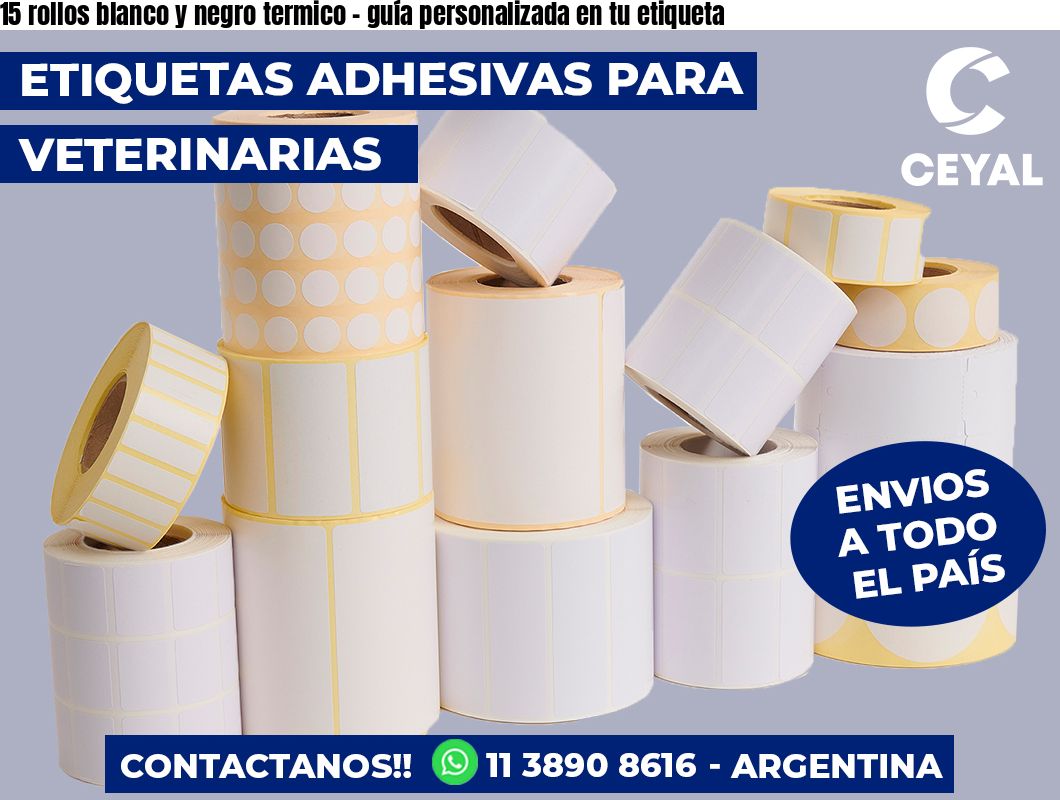 15 rollos blanco y negro termico - guía personalizada en tu etiqueta