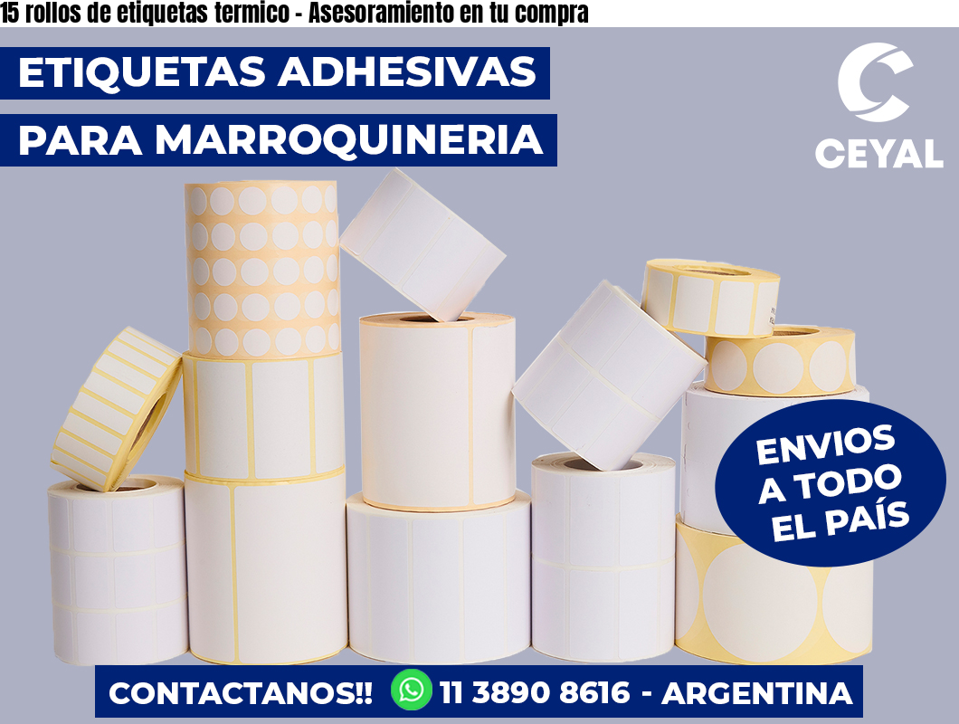 15 rollos de etiquetas termico - Asesoramiento en tu compra